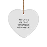 Funny Cardigan Welsh Corgi Dog Dad Gifts from Mom, Heart Ornament, I Just Want To Be A Stay At Home Cardigan Welsh Corgi Dad on Christmas Unique for Cardigan Welsh Corgi Dog Lover - Image 1
